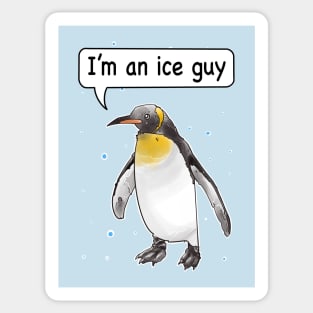 Im an ice guy, funny penguin pun Sticker